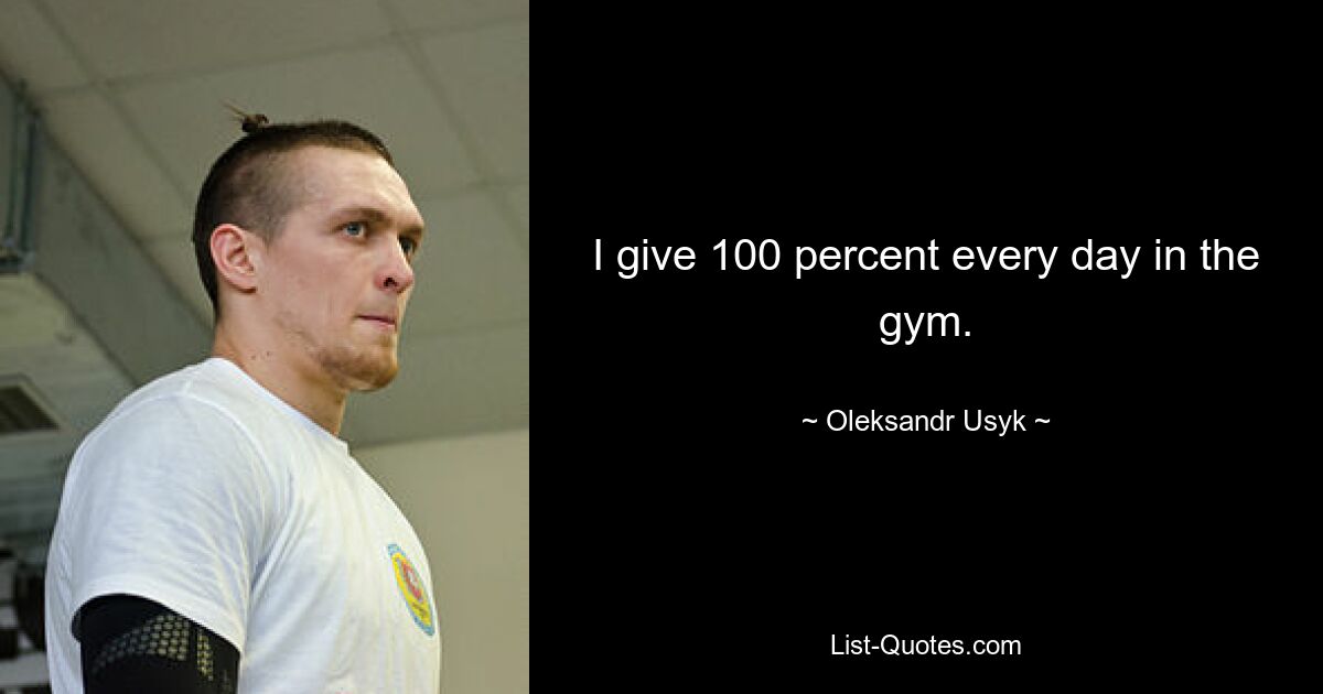 Im Fitnessstudio gebe ich jeden Tag 100 Prozent. — © Oleksandr Usyk 