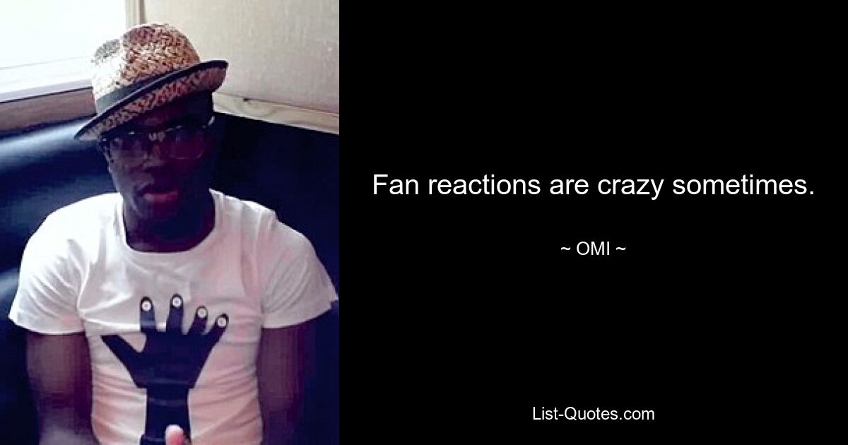 Fan reactions are crazy sometimes. — © OMI