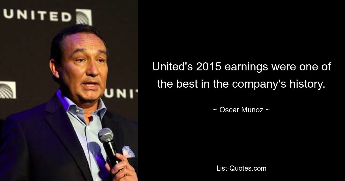 United's 2015 earnings were one of the best in the company's history. — © Oscar Munoz