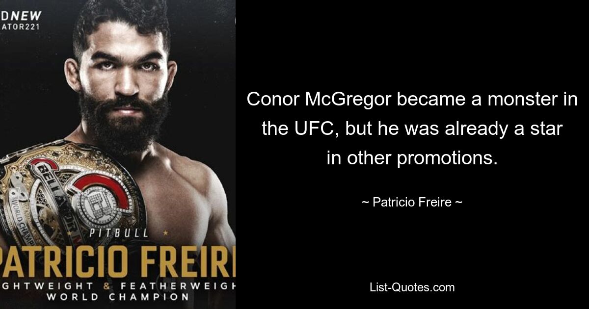 Conor McGregor became a monster in the UFC, but he was already a star in other promotions. — © Patricio Freire