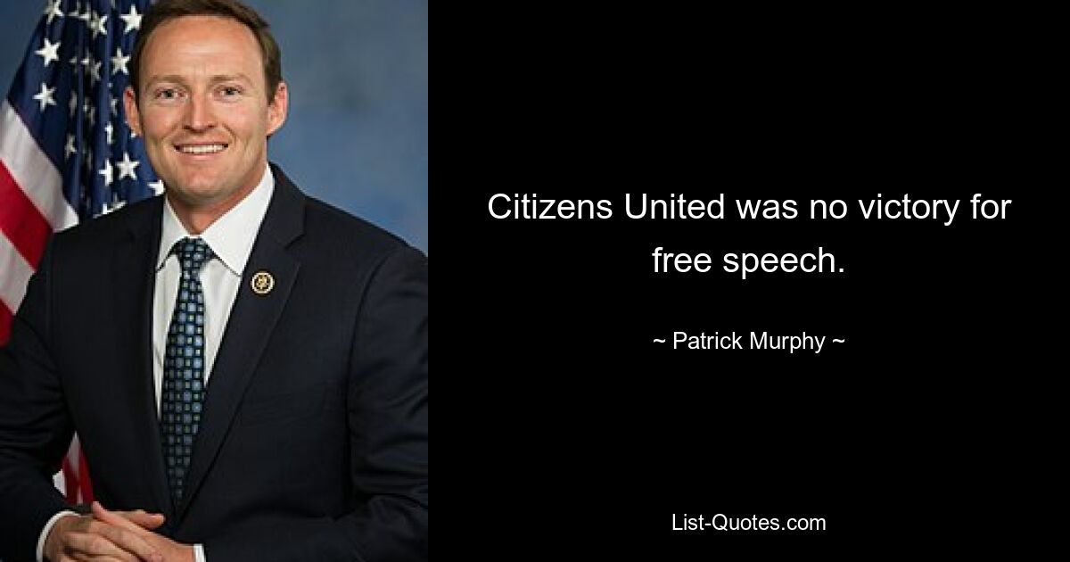 Citizens United was no victory for free speech. — © Patrick Murphy