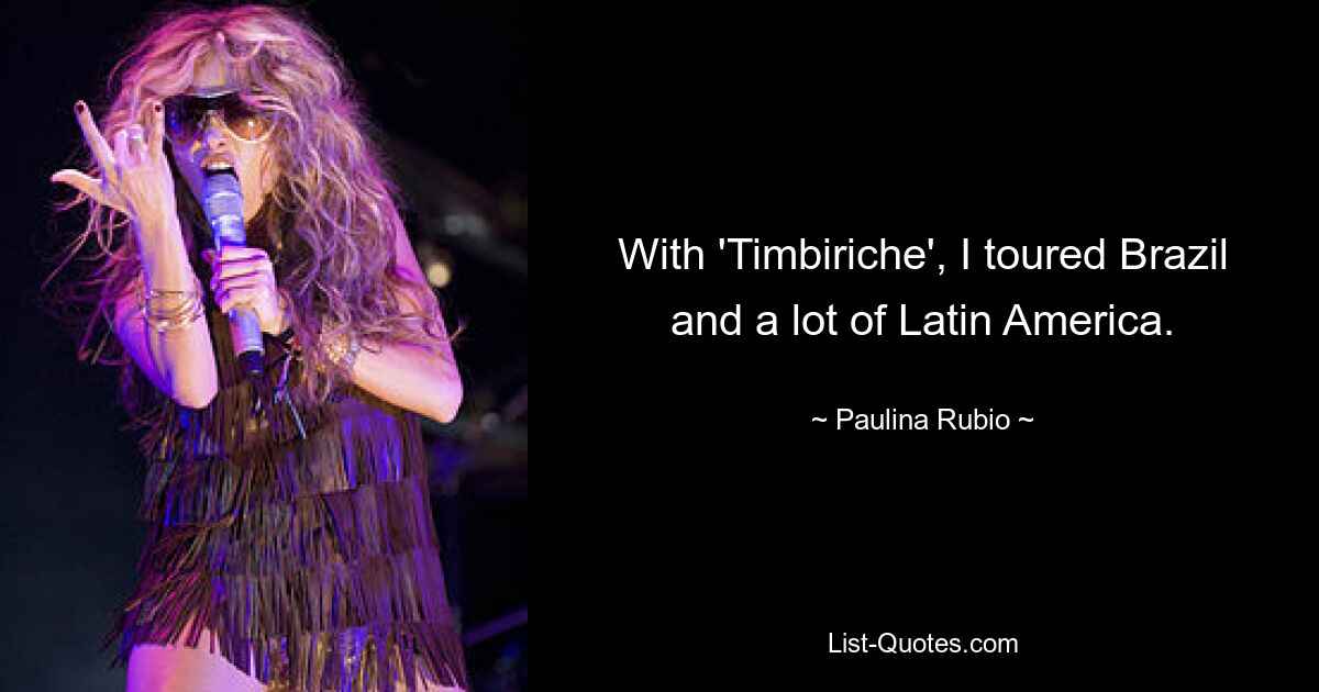 Mit „Timbiriche“ tourte ich durch Brasilien und viel Lateinamerika. — © Paulina Rubio