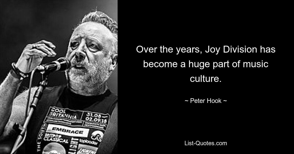 Over the years, Joy Division has become a huge part of music culture. — © Peter Hook