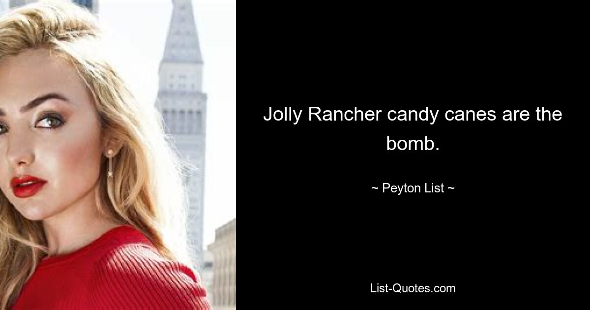 Конфеты Jolly Rancher — просто бомба. — © Пейтон Список