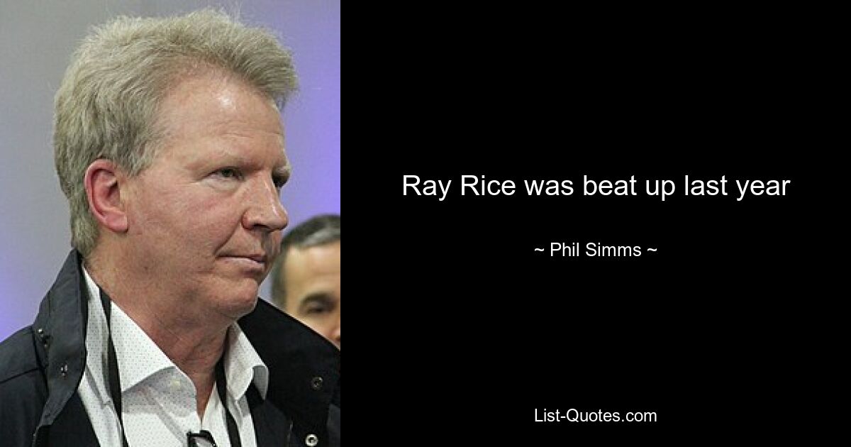 Ray Rice was beat up last year — © Phil Simms