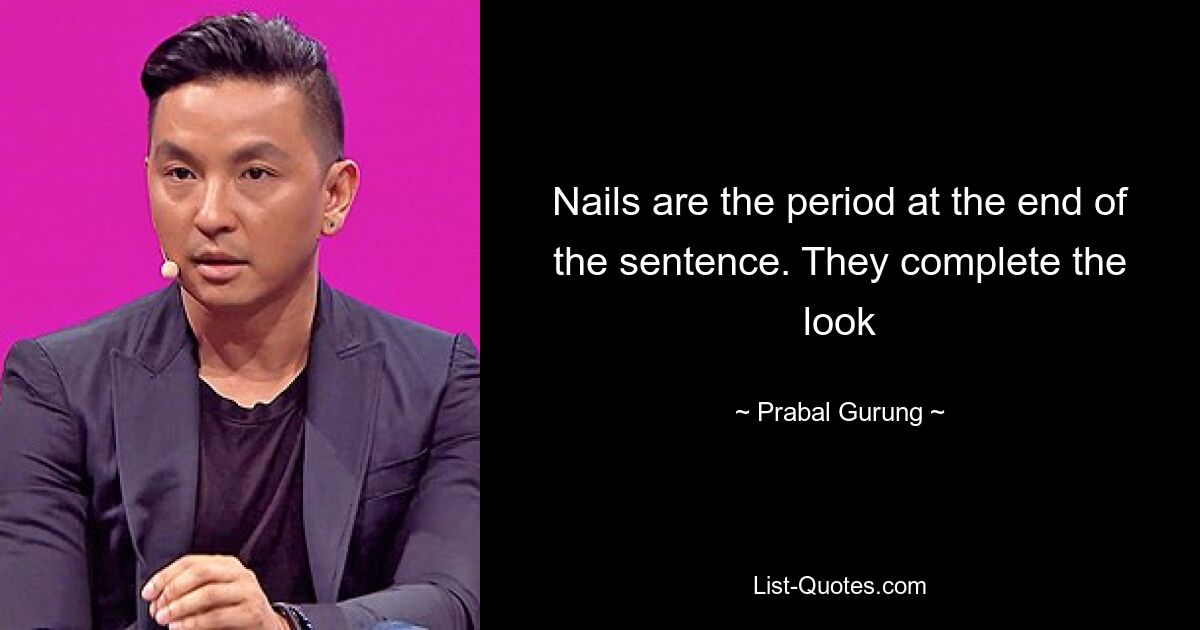 Nails are the period at the end of the sentence. They complete the look — © Prabal Gurung