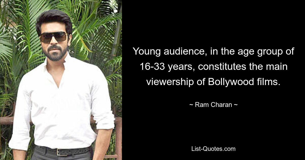 Young audience, in the age group of 16-33 years, constitutes the main viewership of Bollywood films. — © Ram Charan