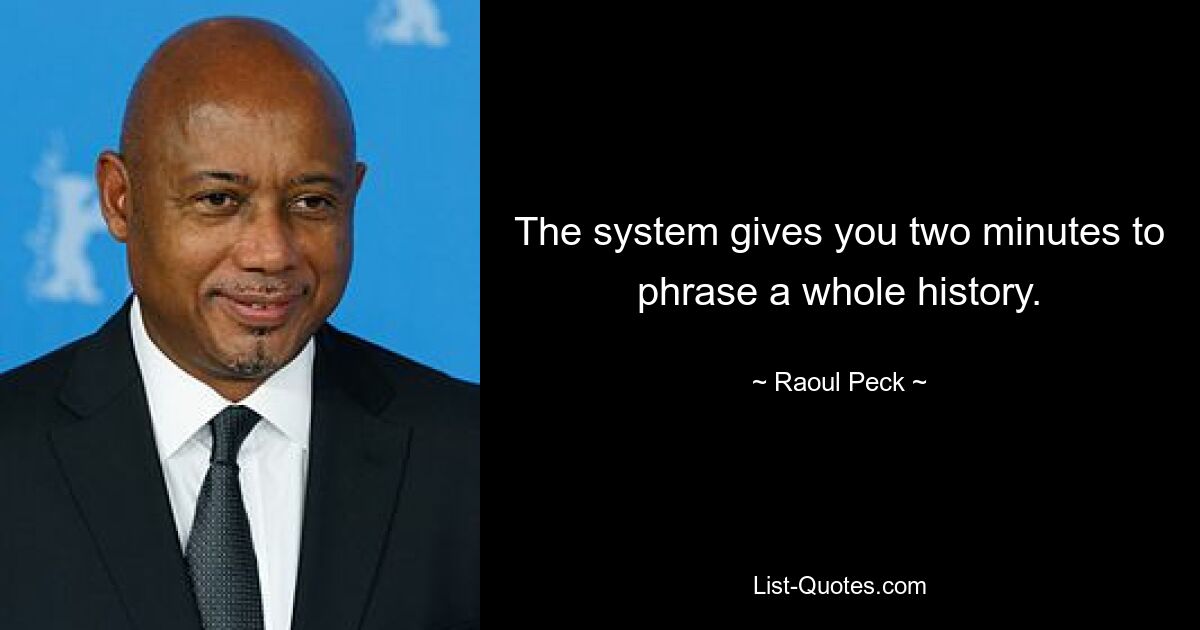 Das System gibt Ihnen zwei Minuten Zeit, um eine ganze Geschichte zu formulieren. — © Raoul Peck