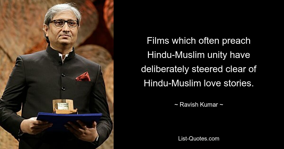 Films which often preach Hindu-Muslim unity have deliberately steered clear of Hindu-Muslim love stories. — © Ravish Kumar