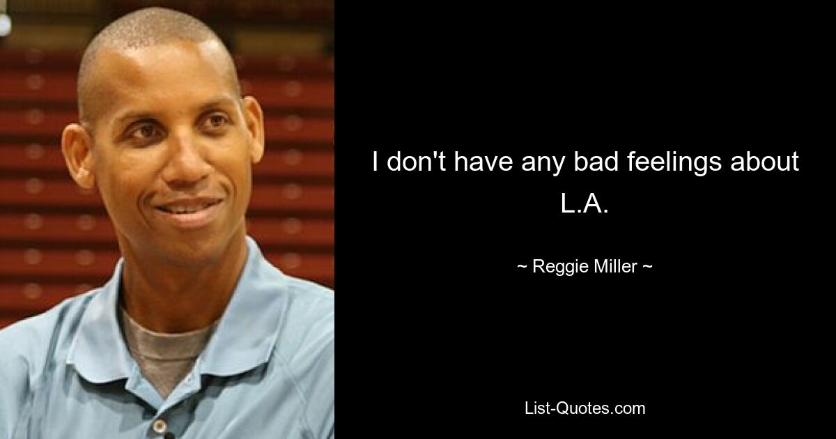 У меня нет плохих предчувствий по поводу Лос-Анджелеса — © Reggie Miller