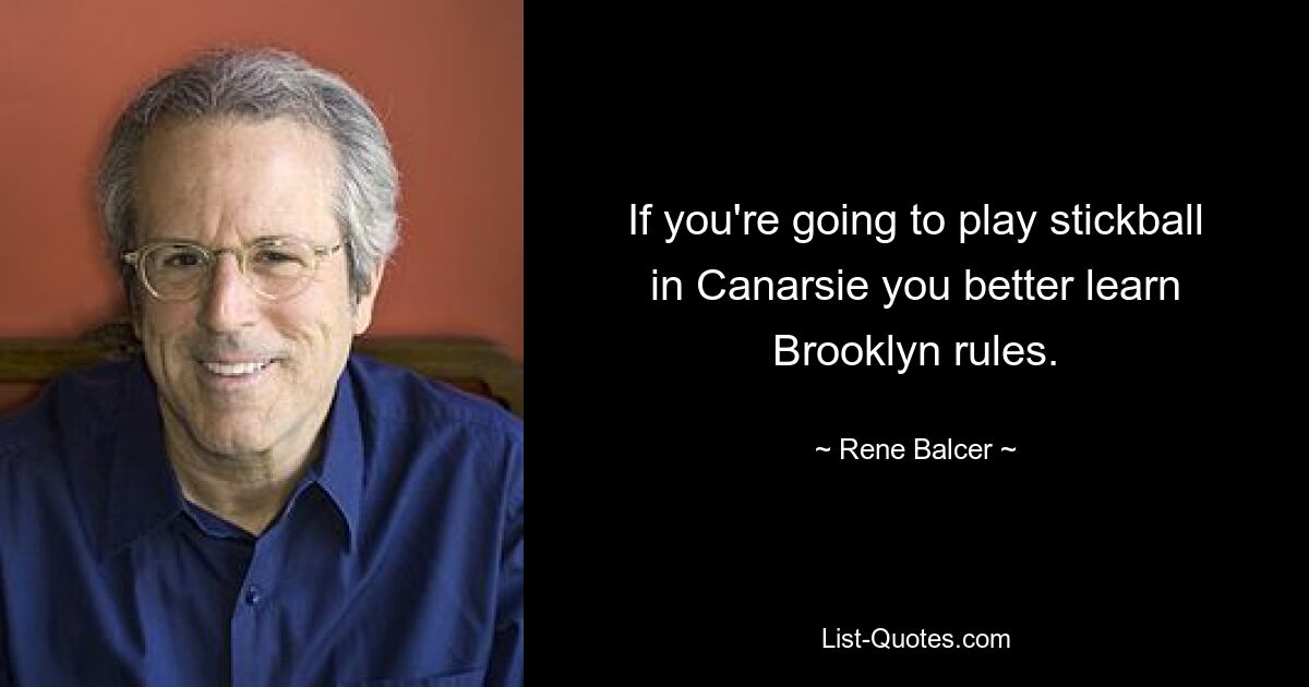 If you're going to play stickball in Canarsie you better learn Brooklyn rules. — © Rene Balcer