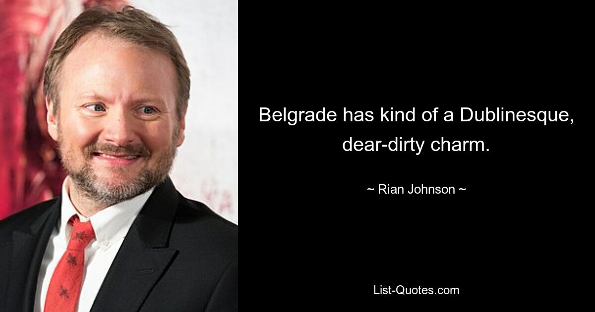 Belgrade has kind of a Dublinesque, dear-dirty charm. — © Rian Johnson