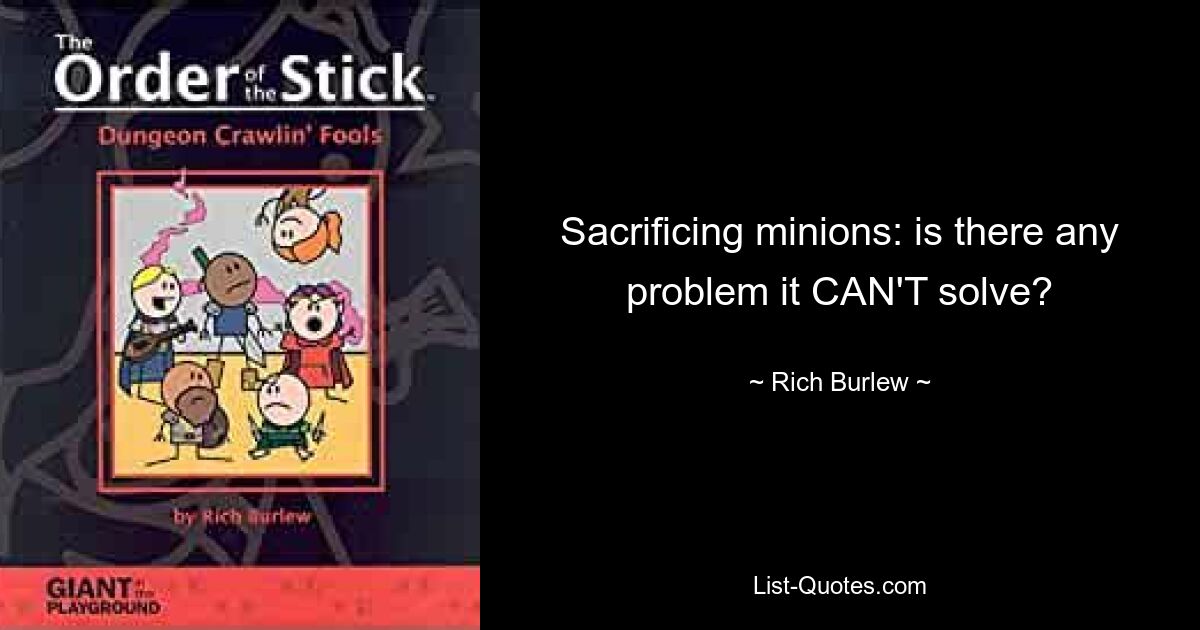 Sacrificing minions: is there any problem it CAN'T solve? — © Rich Burlew