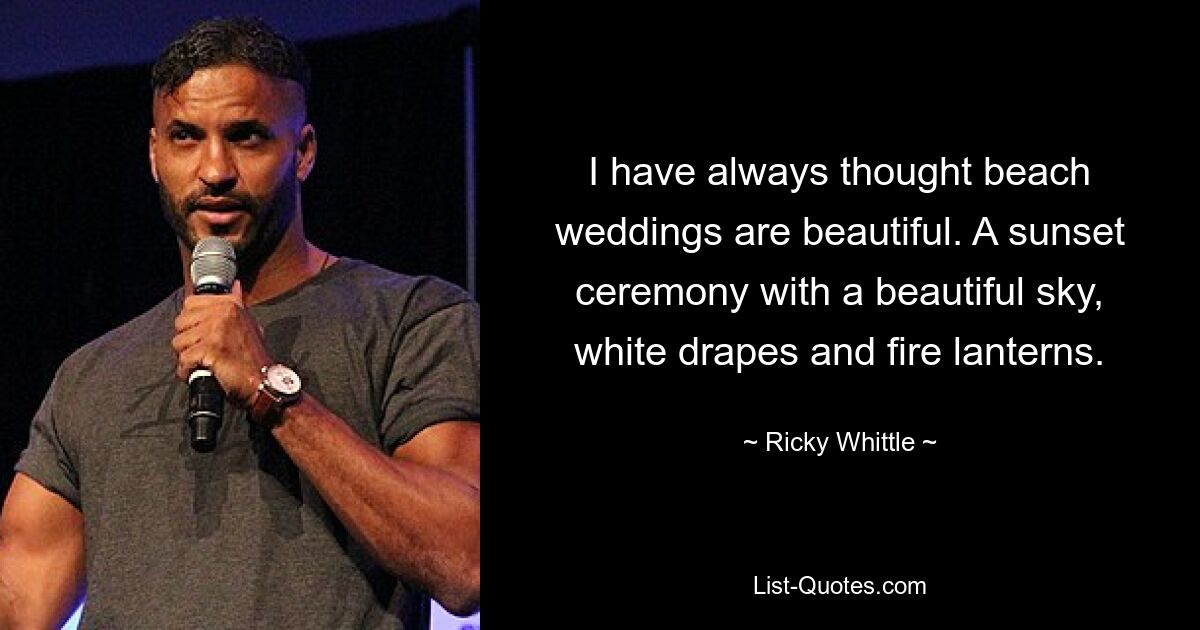 I have always thought beach weddings are beautiful. A sunset ceremony with a beautiful sky, white drapes and fire lanterns. — © Ricky Whittle