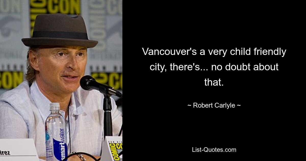 Vancouver ist eine sehr kinderfreundliche Stadt, daran besteht kein Zweifel. — © Robert Carlyle