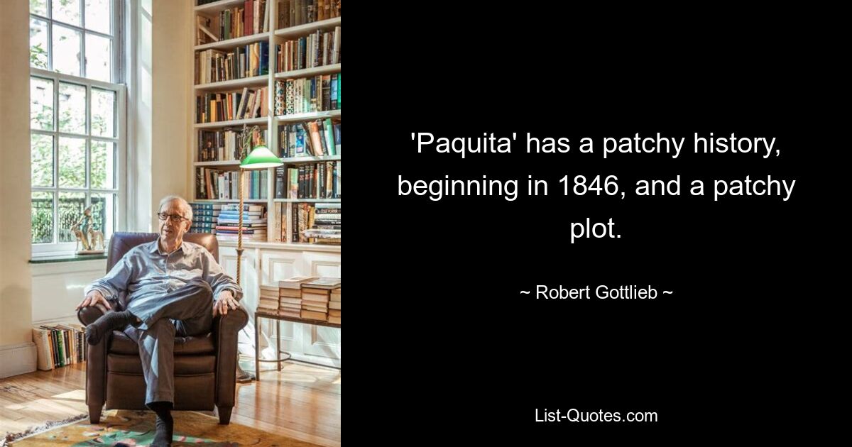 'Paquita' has a patchy history, beginning in 1846, and a patchy plot. — © Robert Gottlieb