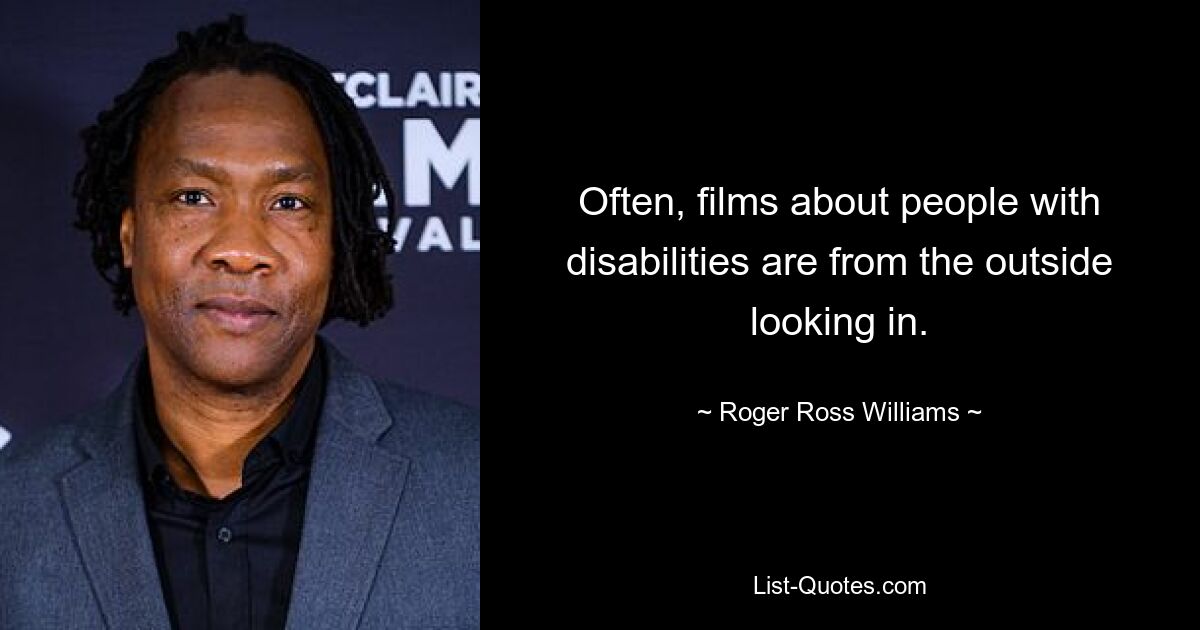 Often, films about people with disabilities are from the outside looking in. — © Roger Ross Williams