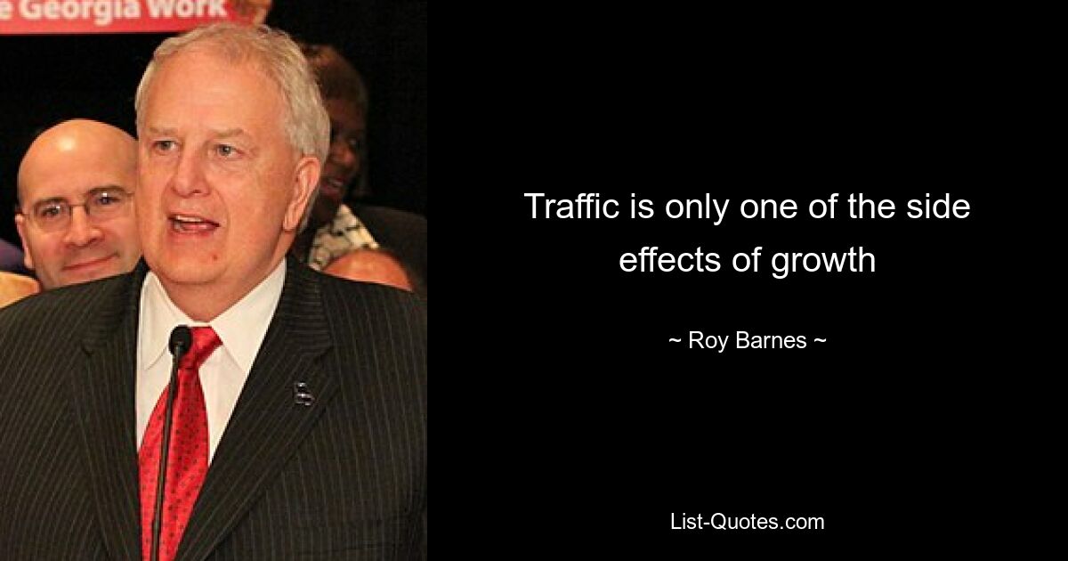 Traffic is only one of the side effects of growth — © Roy Barnes