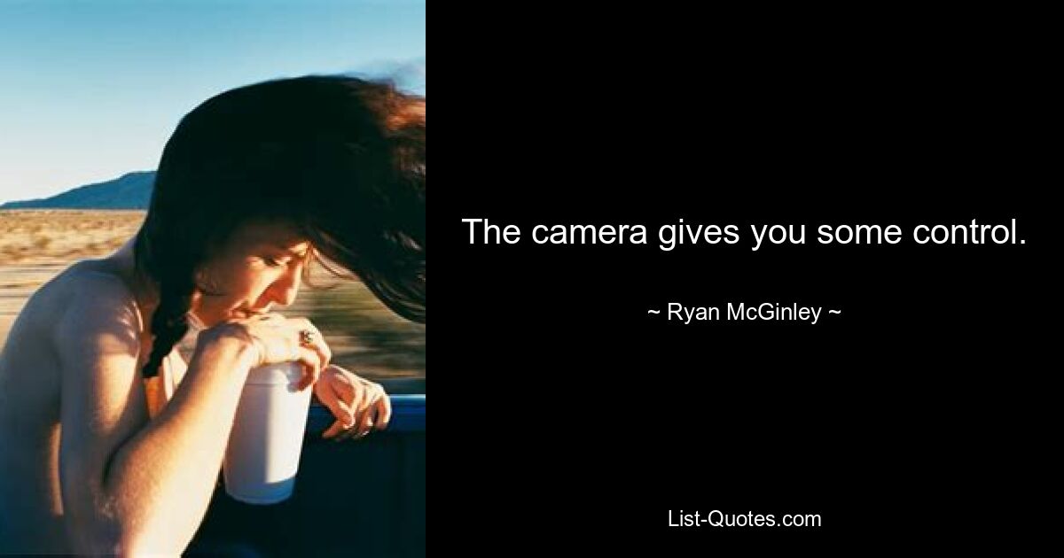 The camera gives you some control. — © Ryan McGinley