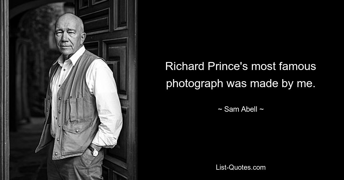 Richard Prince's most famous photograph was made by me. — © Sam Abell