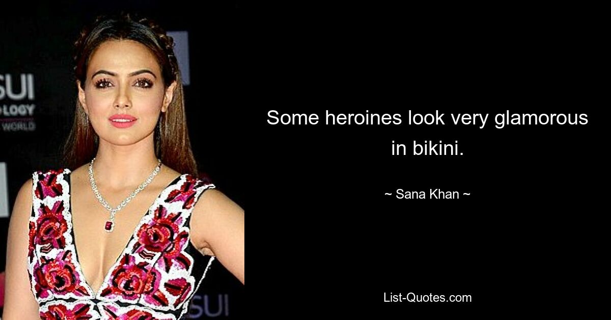 Some heroines look very glamorous in bikini. — © Sana Khan