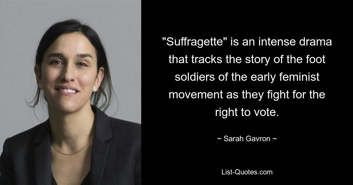 "Suffragette" is an intense drama that tracks the story of the foot soldiers of the early feminist movement as they fight for the right to vote. — © Sarah Gavron