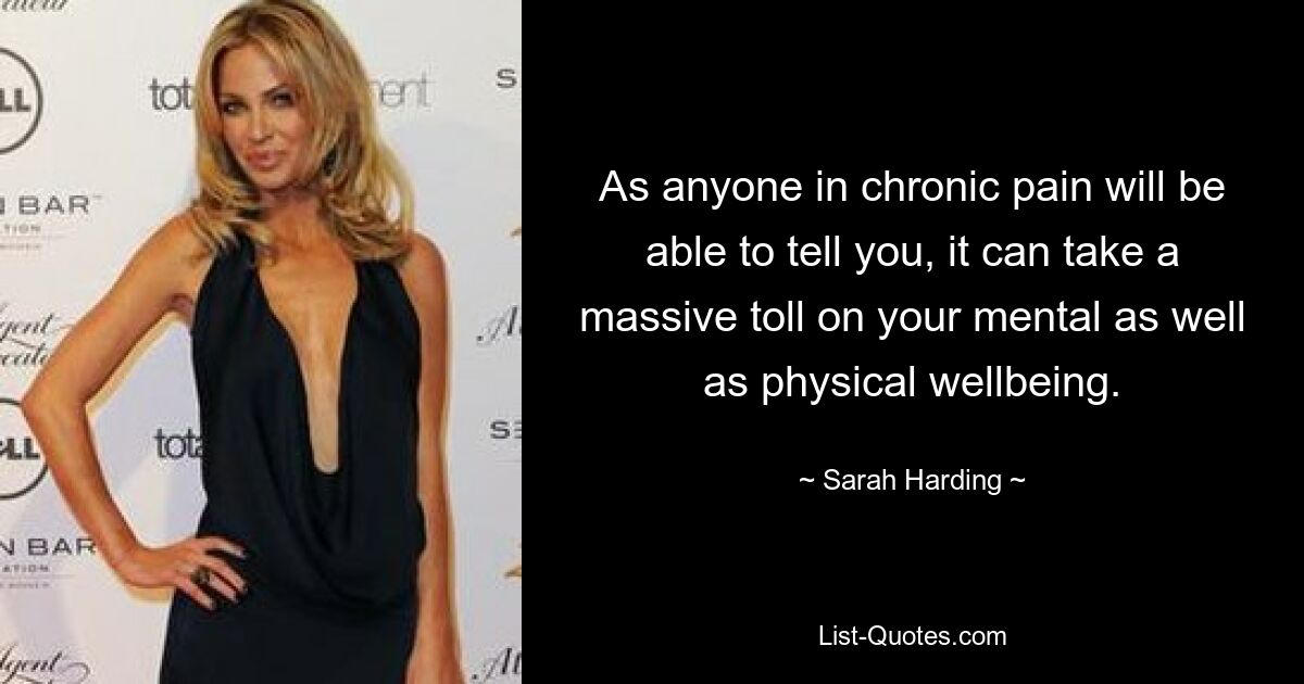 As anyone in chronic pain will be able to tell you, it can take a massive toll on your mental as well as physical wellbeing. — © Sarah Harding