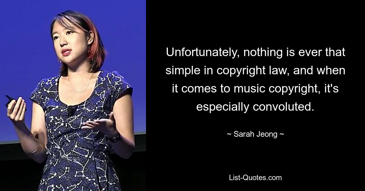 Unfortunately, nothing is ever that simple in copyright law, and when it comes to music copyright, it's especially convoluted. — © Sarah Jeong