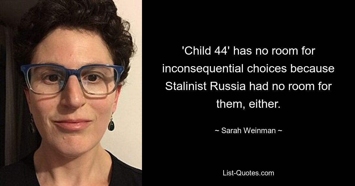 'Child 44' has no room for inconsequential choices because Stalinist Russia had no room for them, either. — © Sarah Weinman