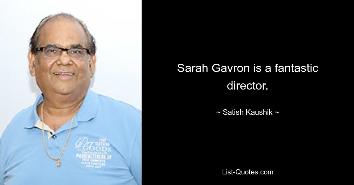 Sarah Gavron is a fantastic director. — © Satish Kaushik