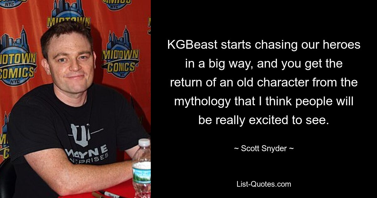 KGBeast starts chasing our heroes in a big way, and you get the return of an old character from the mythology that I think people will be really excited to see. — © Scott Snyder