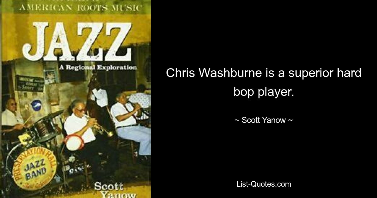 Chris Washburne is a superior hard bop player. — © Scott Yanow