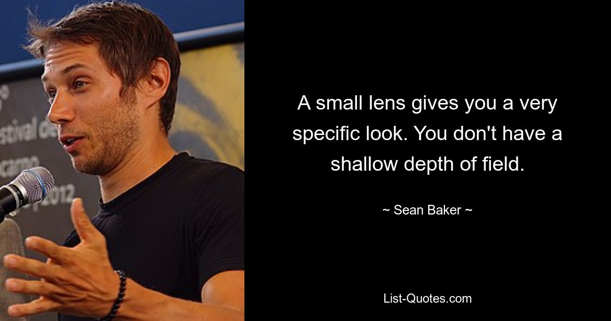 A small lens gives you a very specific look. You don't have a shallow depth of field. — © Sean Baker