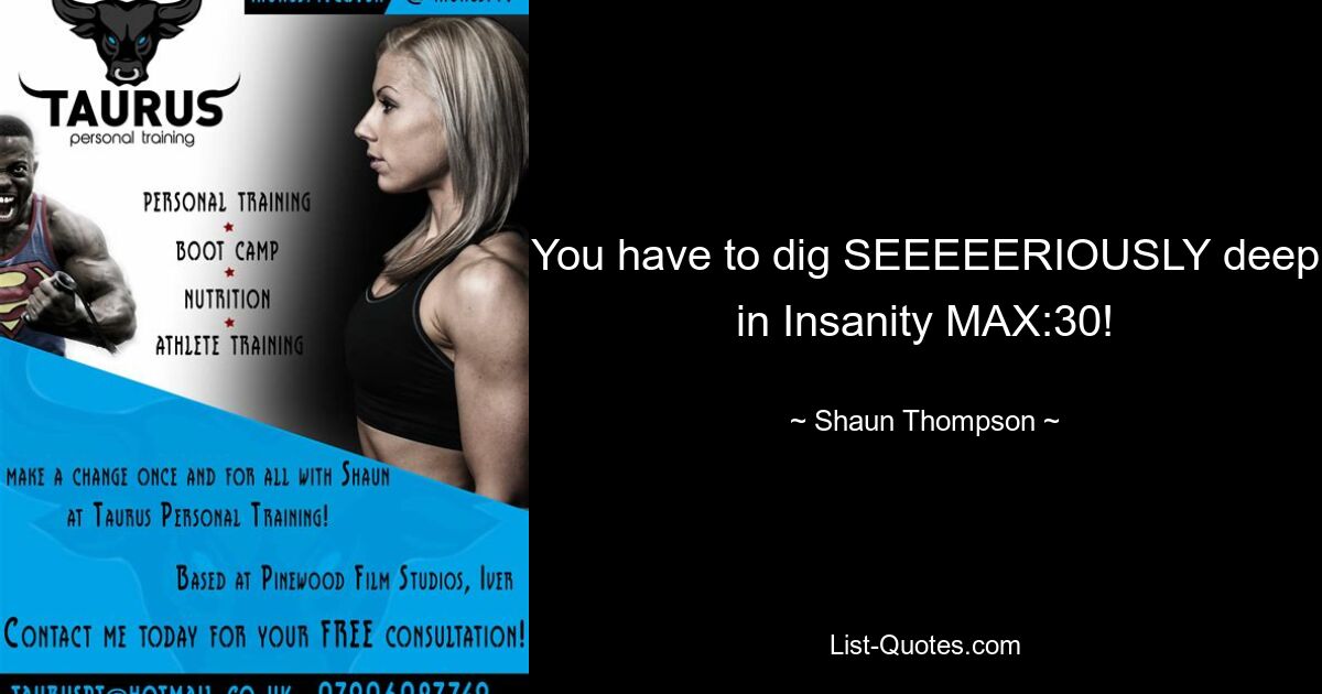 In „Insanity MAX:30“ muss man SEHR tief graben! — © Shaun Thompson 