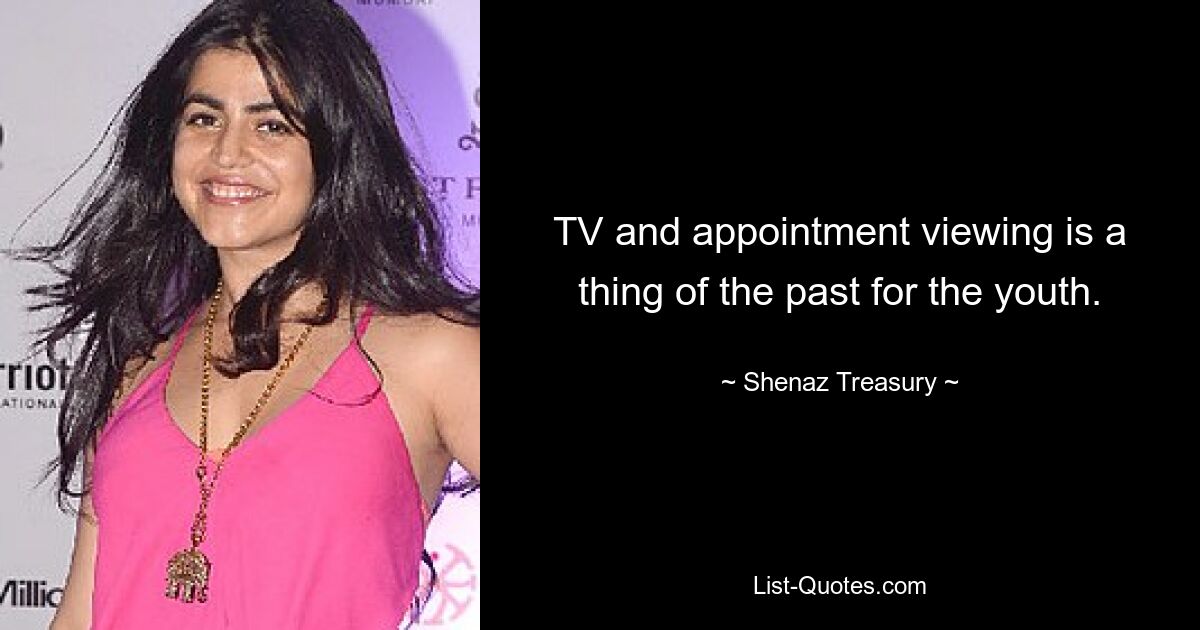 TV and appointment viewing is a thing of the past for the youth. — © Shenaz Treasury