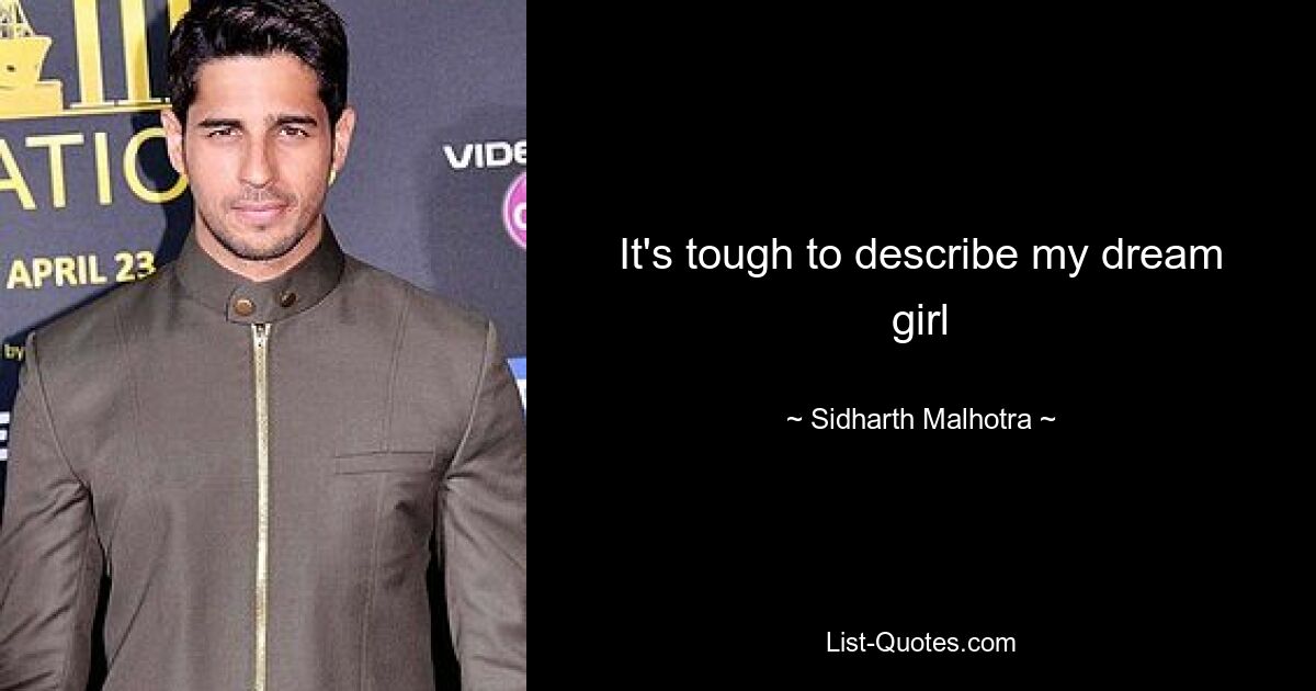 It's tough to describe my dream girl — © Sidharth Malhotra