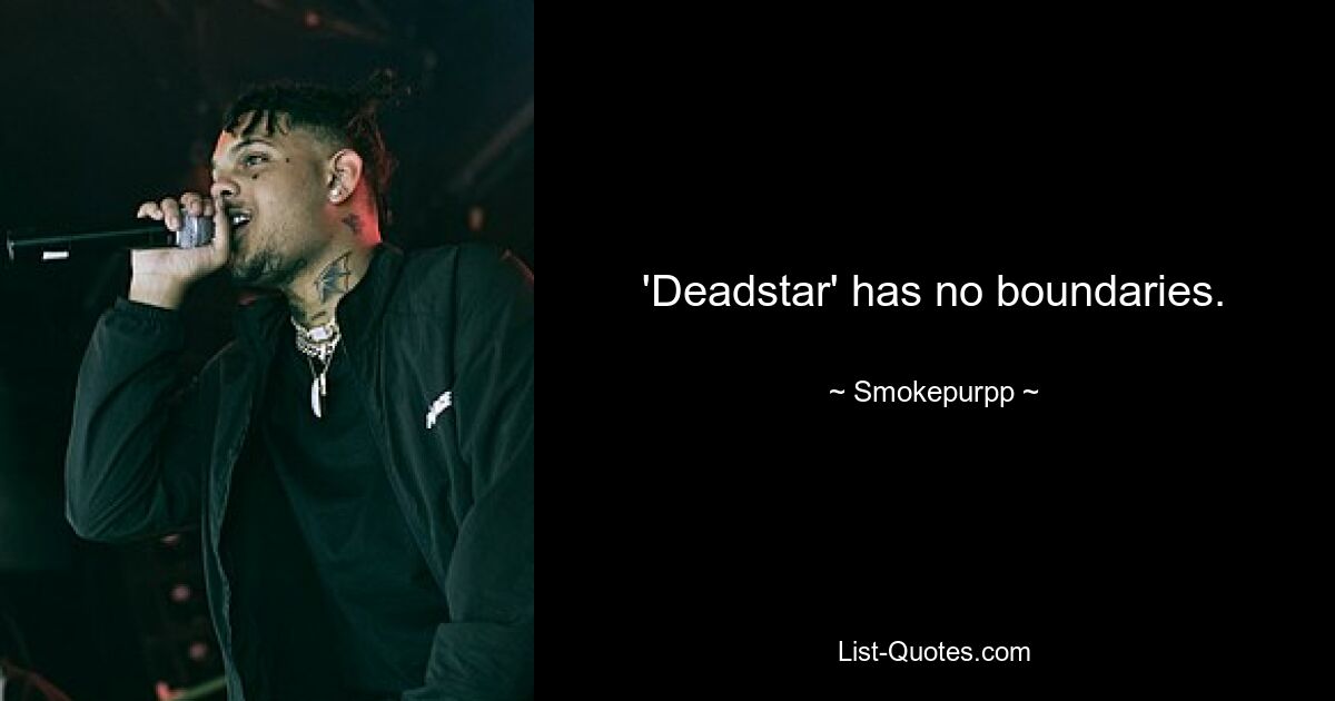 'Deadstar' has no boundaries. — © Smokepurpp