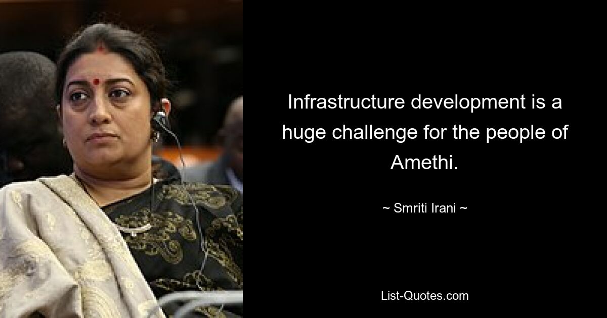 Infrastructure development is a huge challenge for the people of Amethi. — © Smriti Irani