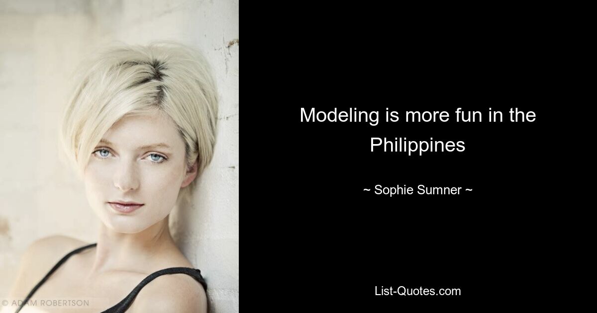 Modeling is more fun in the Philippines — © Sophie Sumner