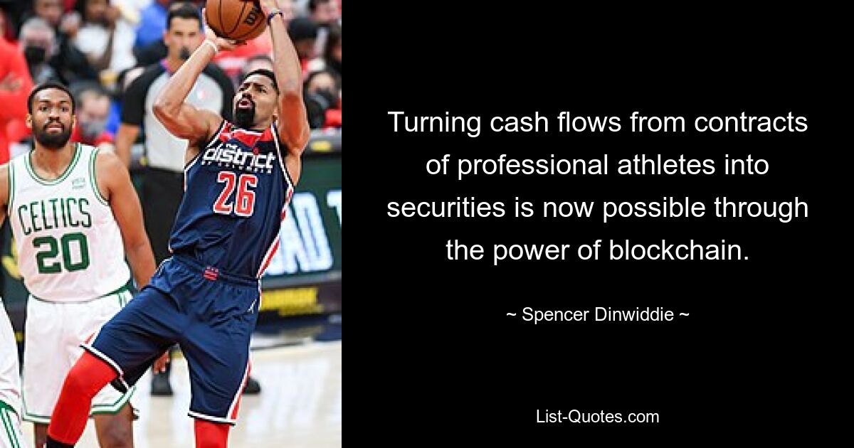 Turning cash flows from contracts of professional athletes into securities is now possible through the power of blockchain. — © Spencer Dinwiddie