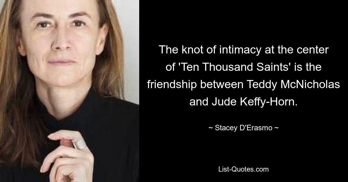 The knot of intimacy at the center of 'Ten Thousand Saints' is the friendship between Teddy McNicholas and Jude Keffy-Horn. — © Stacey D'Erasmo