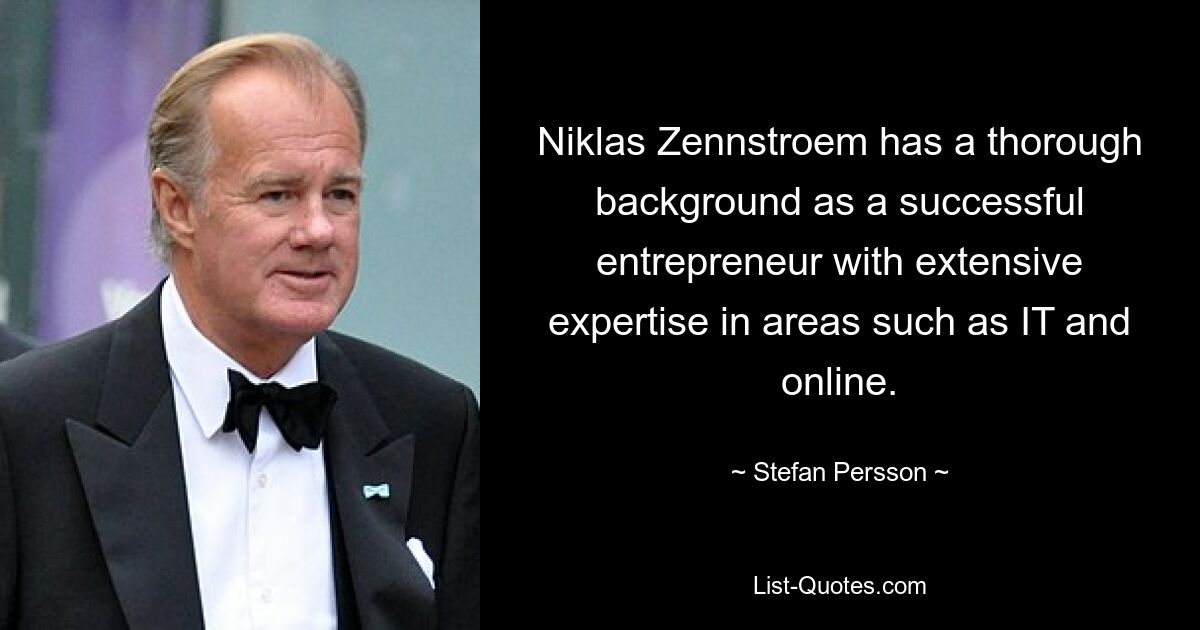 Niklas Zennstroem has a thorough background as a successful entrepreneur with extensive expertise in areas such as IT and online. — © Stefan Persson