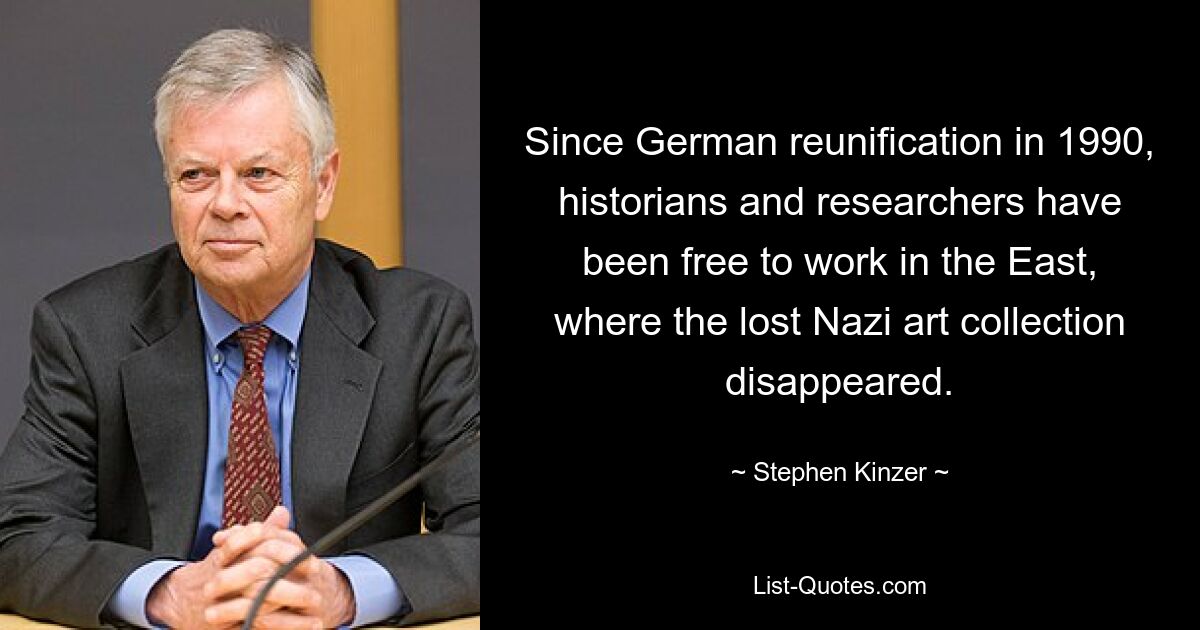 Since German reunification in 1990, historians and researchers have been free to work in the East, where the lost Nazi art collection disappeared. — © Stephen Kinzer