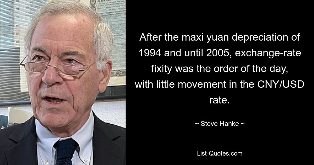 После максимального обесценивания юаня в 1994 г. и до 2005 г. неизменность обменного курса была в порядке вещей при незначительном изменении курса юаня/доллара США. — © Стив Ханке 