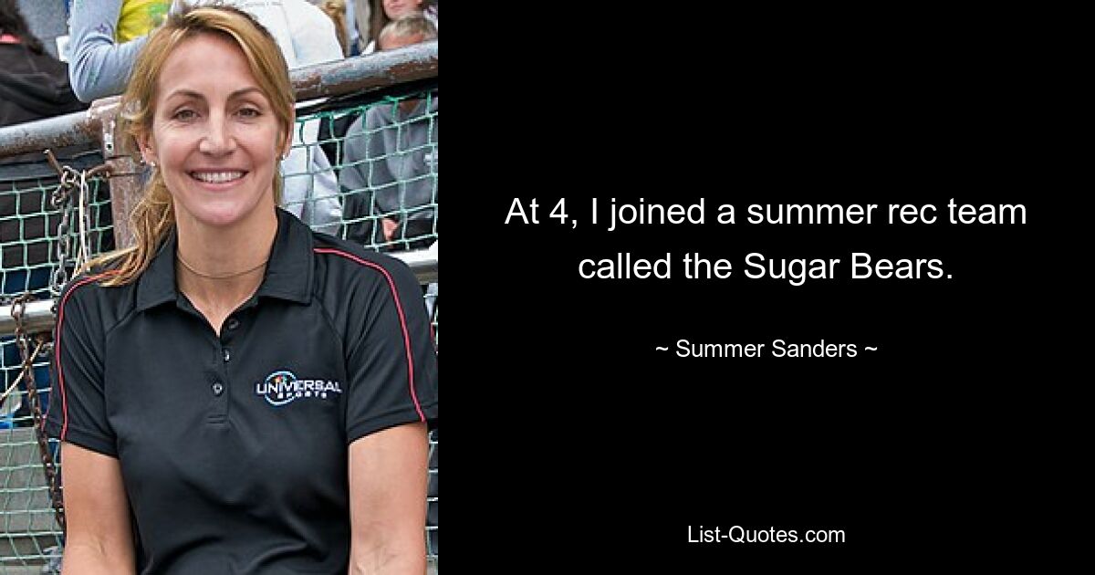 At 4, I joined a summer rec team called the Sugar Bears. — © Summer Sanders