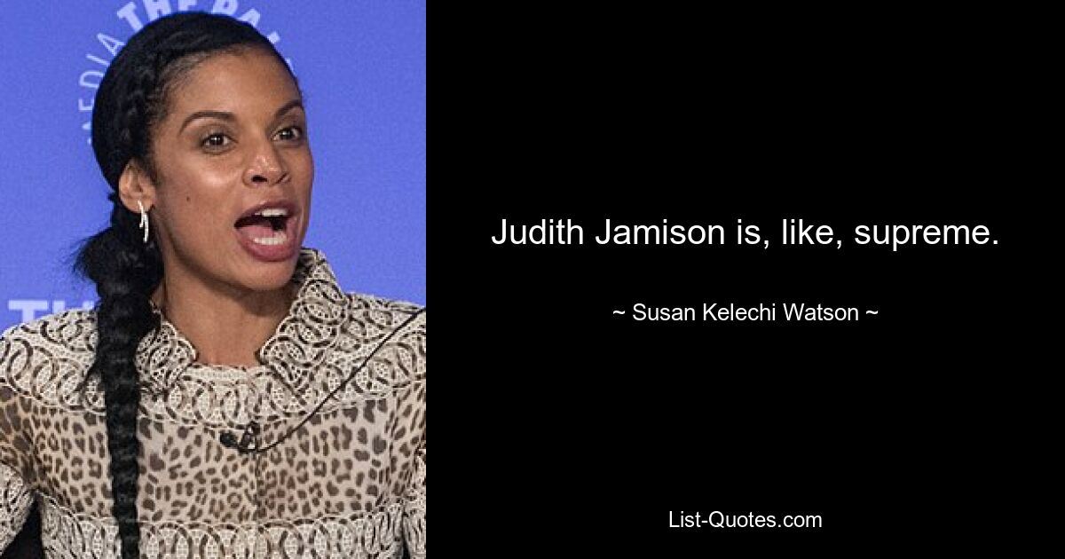 Judith Jamison is, like, supreme. — © Susan Kelechi Watson