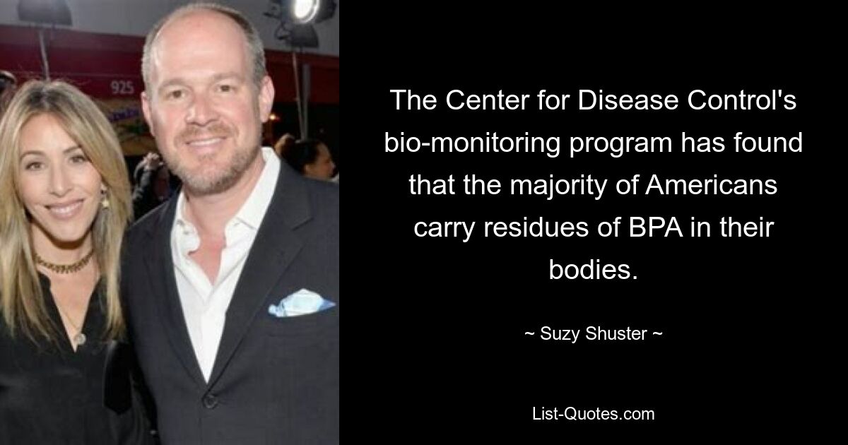 The Center for Disease Control's bio-monitoring program has found that the majority of Americans carry residues of BPA in their bodies. — © Suzy Shuster