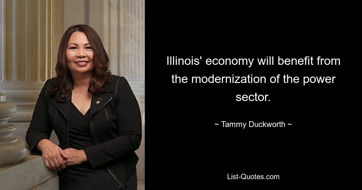 Illinois' economy will benefit from the modernization of the power sector. — © Tammy Duckworth