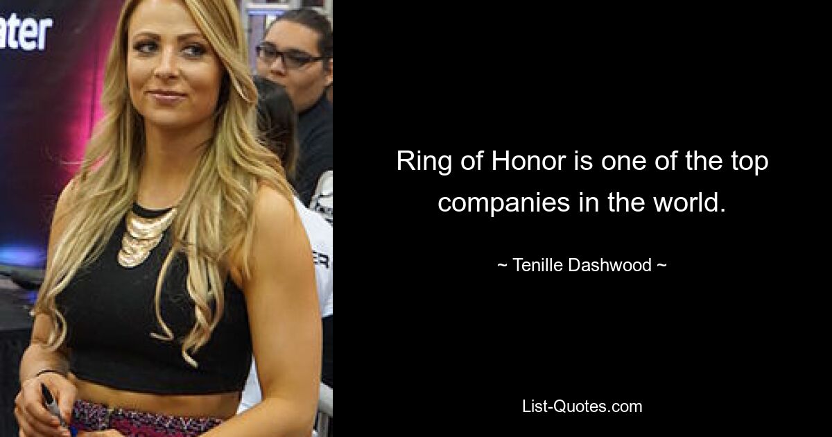 Ring of Honor is one of the top companies in the world. — © Tenille Dashwood