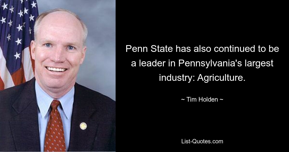 Penn State has also continued to be a leader in Pennsylvania's largest industry: Agriculture. — © Tim Holden